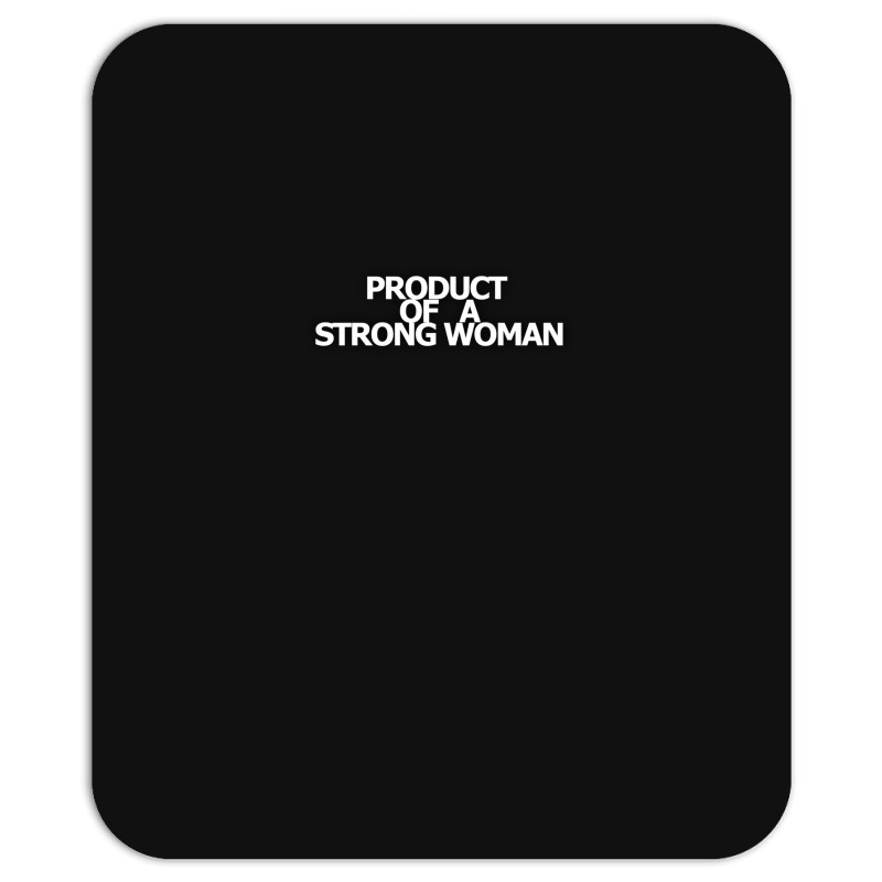 Product Of A Strong Woman Mousepad | Artistshot