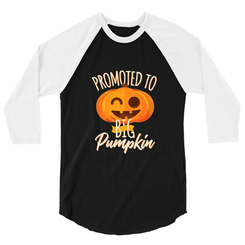 Promoted To Big Pumpkin Sister And Brother Halloween 3/4 Sleeve Shirt by ChrisHoskins | Artistshot