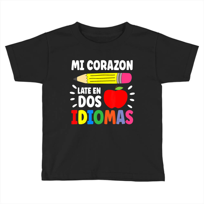 Mi Corazon Late En Dos Idiomas Bilingual Toddler T-shirt by cm-arts | Artistshot