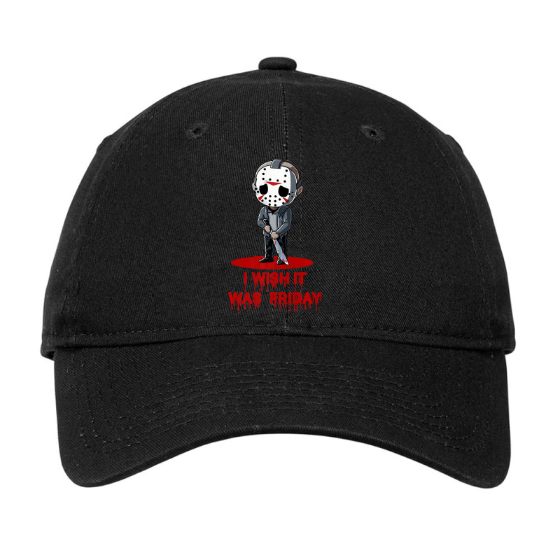 Funny Horror Humor I Wish It Was Friday Serial Killer Gift Premium Adjustable Cap by cm-arts | Artistshot