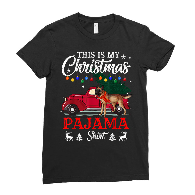 This Is My Christmas Belgian Malinois Dog Pajama Merry Xmas Long Sleev Ladies Fitted T-Shirt by kishexitibi | Artistshot