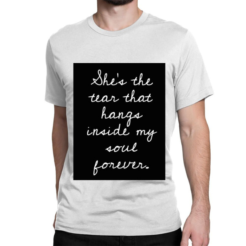 Lover You Should_ve Come Over Classic T-shirt | Artistshot