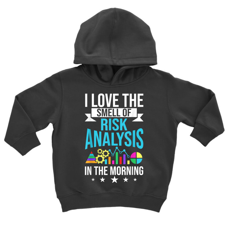 I Love The Smell Of Risk Analysis Actuary Risk Calculator T Shirt Toddler Hoodie by cm-arts | Artistshot