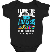 I Love The Smell Of Risk Analysis Actuary Risk Calculator T Shirt Baby Bodysuit | Artistshot