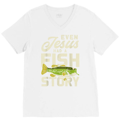 Jesus Fish Story Fisherman God Christ Fishing Christian Gift T Shirt V-neck Tee Designed By Fiora652