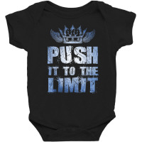 Motivation Push It To The Limit Training Workout Gym Quote Baby Bodysuit | Artistshot