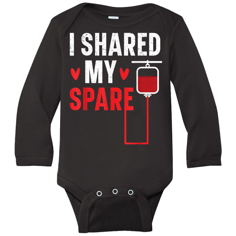 I Shared My Spare Blood Donation Awareness Phlebotomist T Shirt Long Sleeve Baby Bodysuit by cm-arts | Artistshot