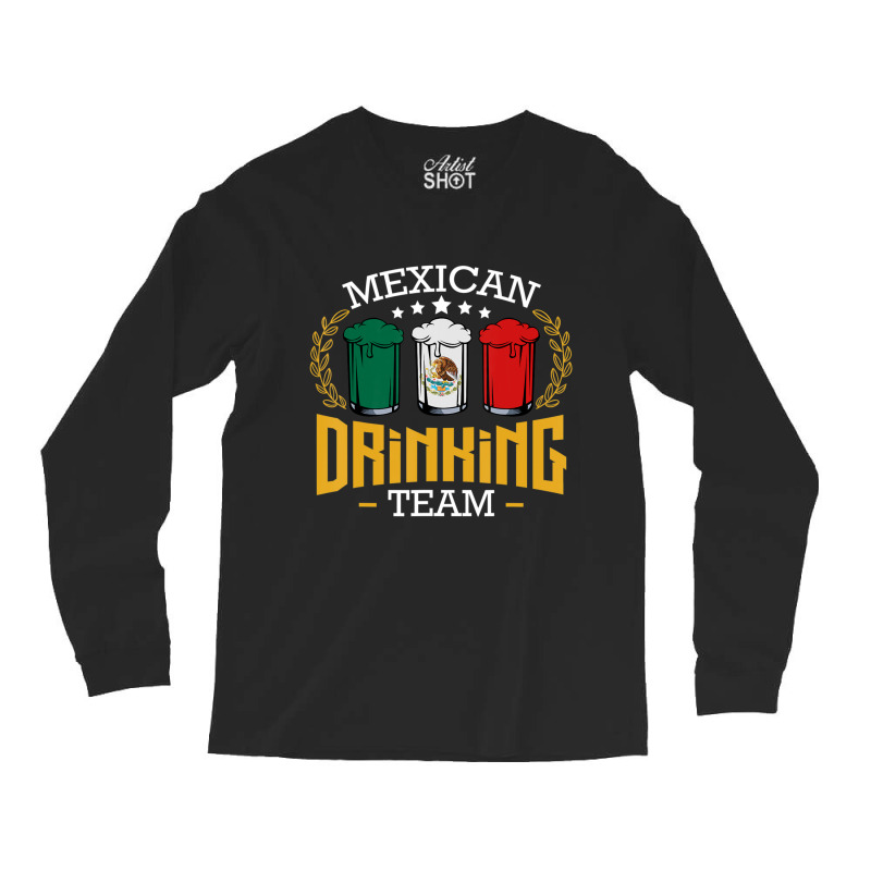 Beer Mexican Drinking Team Mexico Flag Beer Pub Party Long Sleeve Shirts by cm-arts | Artistshot