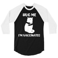 Funny Vaccinated Cats Lover Cool Tee Pro Vaccination Nurse 3/4 Sleeve Shirt | Artistshot