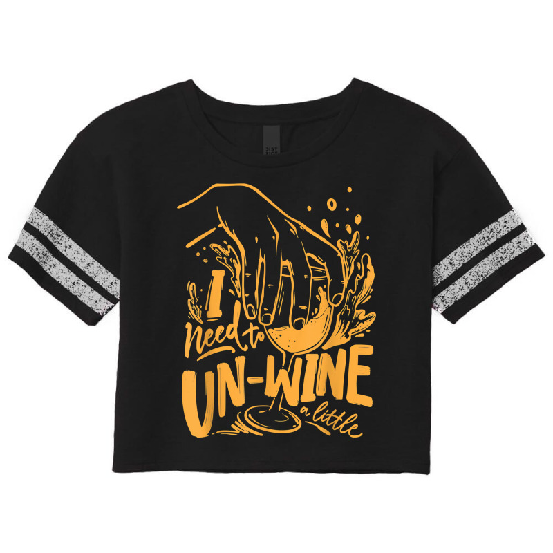 I Need To Un Wine – Funny Winemaker Wine Lovers Wine Making T Shirt Scorecard Crop Tee | Artistshot