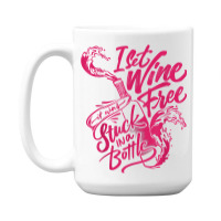 I Set Wine Free – Funny Winemaker Wine Lovers Wine Making T Shirt 15 Oz Coffee Mug | Artistshot