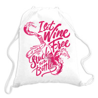 I Set Wine Free – Funny Winemaker Wine Lovers Wine Making T Shirt Drawstring Bags | Artistshot