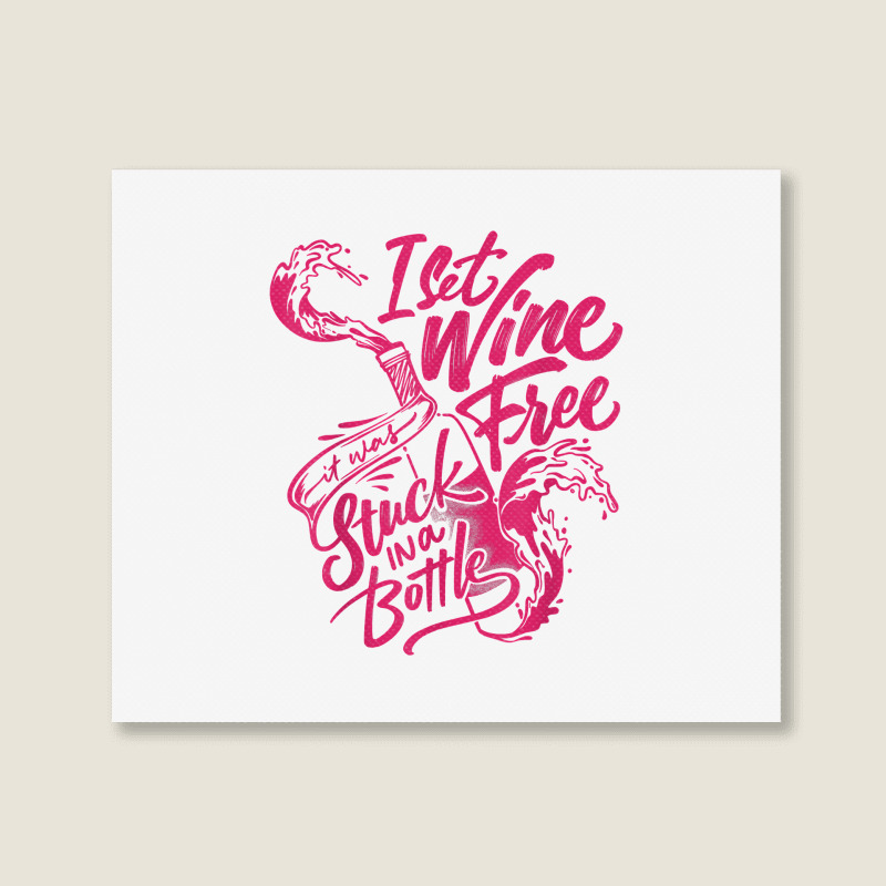 I Set Wine Free – Funny Winemaker Wine Lovers Wine Making T Shirt Landscape Canvas Print | Artistshot