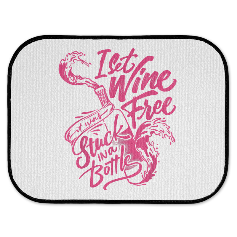 I Set Wine Free – Funny Winemaker Wine Lovers Wine Making T Shirt Rear Car Mat | Artistshot