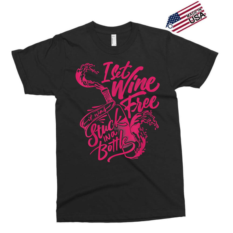 I Set Wine Free – Funny Winemaker Wine Lovers Wine Making T Shirt Exclusive T-shirt | Artistshot