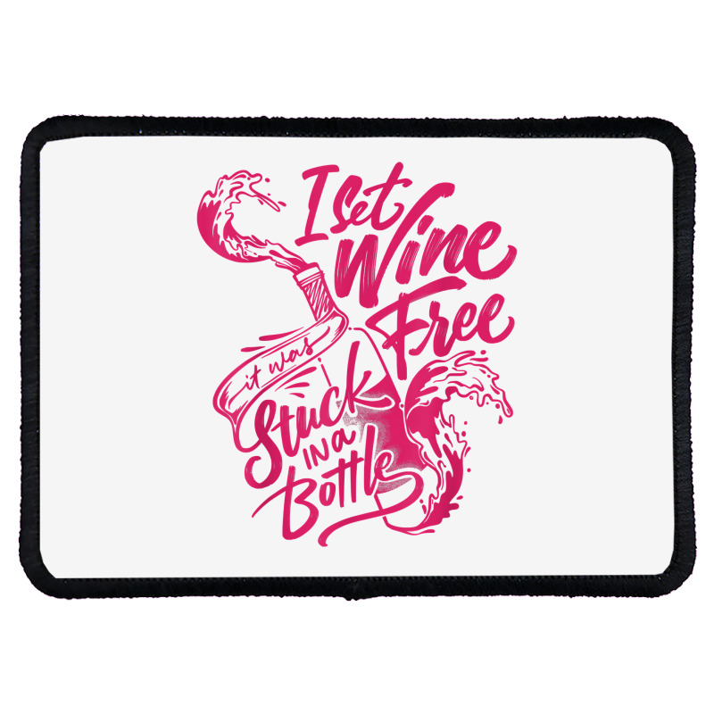 I Set Wine Free – Funny Winemaker Wine Lovers Wine Making T Shirt Rectangle Patch | Artistshot