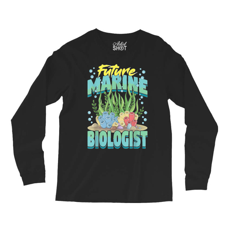 Future Marine Biologist Ocean Life Marine Biology Student Long Sleeve Shirts | Artistshot