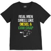 Mens Real Men Smell Like Diesel And Cow Crap Funny Dairy Farmer T Shir V-neck Tee | Artistshot