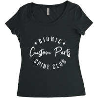 Bionic Spine Club Spinal Fusion Back Surgery Women's Triblend Scoop T-shirt | Artistshot