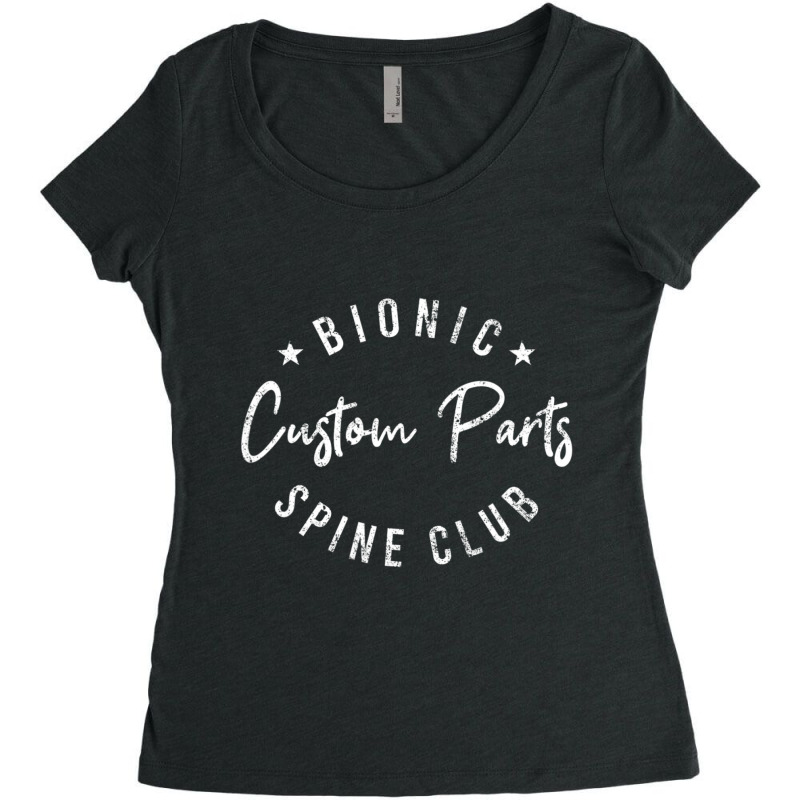 Bionic Spine Club Spinal Fusion Back Surgery Women's Triblend Scoop T-shirt by cm-arts | Artistshot