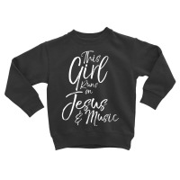 Christian Musician This Girl Runs On Jesus & Music Toddler Sweatshirt | Artistshot