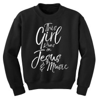 Christian Musician This Girl Runs On Jesus & Music Youth Sweatshirt | Artistshot