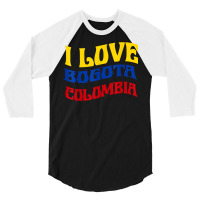 I Love Bogota Colombia Flag Map Colombian Pride Camiseta T Shirt 3/4 Sleeve Shirt | Artistshot