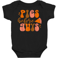 Funny Thanksgiving Pies Before Guys For Women And Girls T Shirt Baby Bodysuit | Artistshot