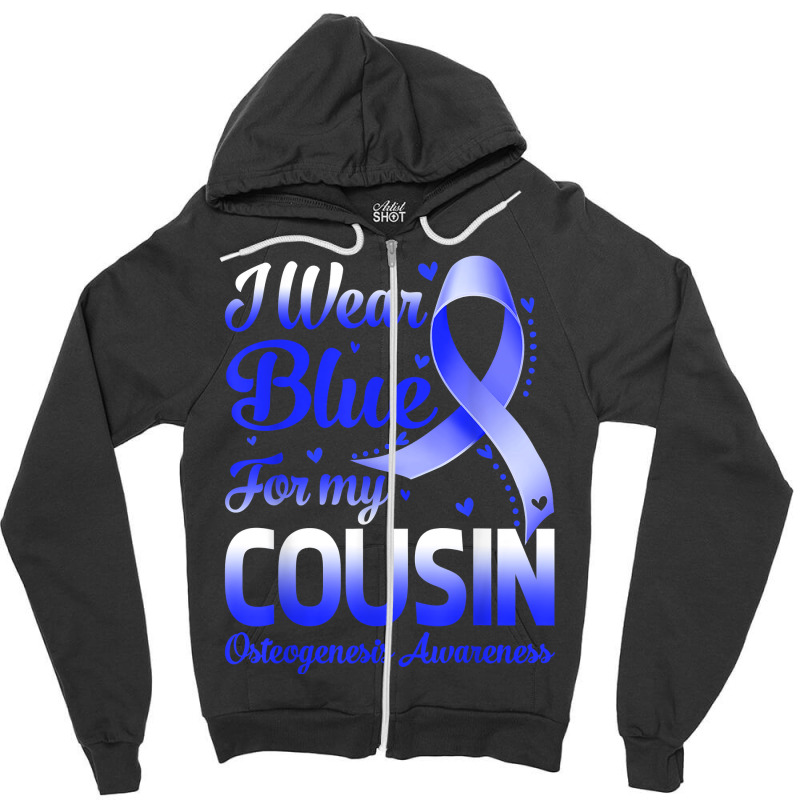 I Wear Blue For My Cousin Osteogenesis Awareness Ribbon T Shirt Zipper Hoodie by cm-arts | Artistshot