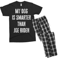 My Dog Is Smarter Than Joe Biden Republican Dog Lover Men's T-shirt Pajama Set | Artistshot