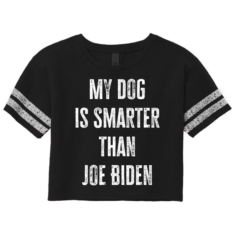 My Dog Is Smarter Than Joe Biden Republican Dog Lover Scorecard Crop Tee by cm-arts | Artistshot