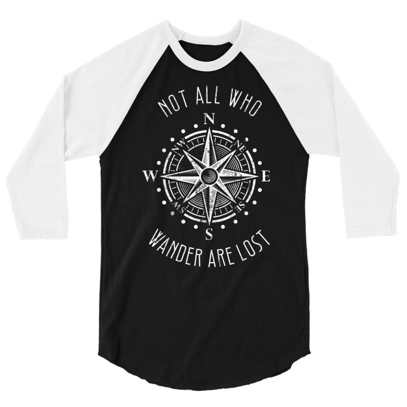 Not All Who Wander Are Los Compass Travel Gypsy Tees 3/4 Sleeve Shirt | Artistshot