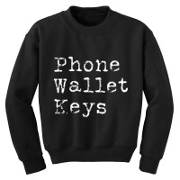 Phone Wallet Keys Forgetful People Adult Humor Youth Sweatshirt | Artistshot