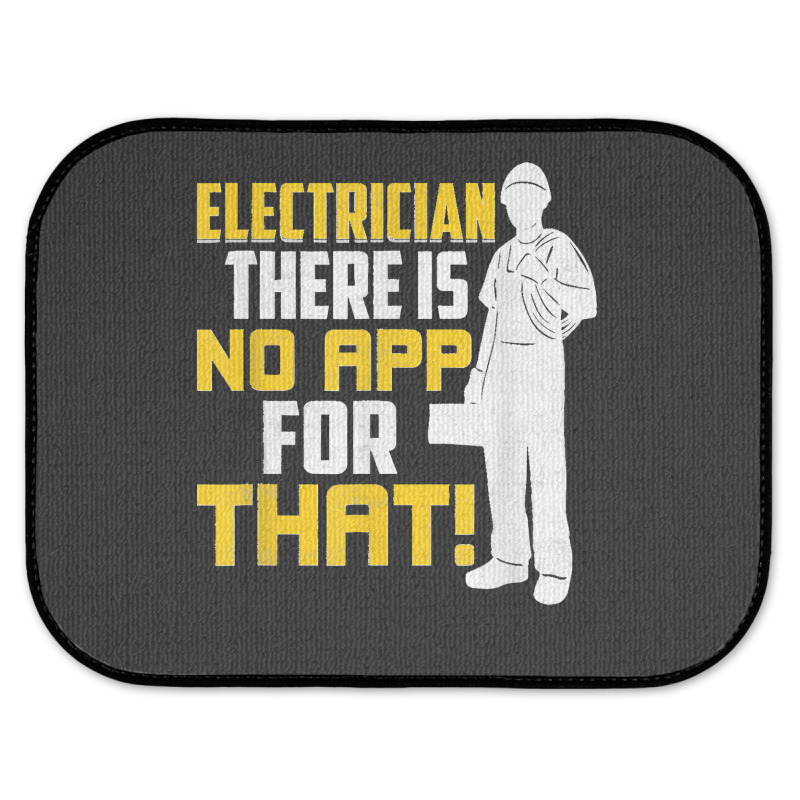 Electrician There Is No App For That! Electrical Profession Rear Car Mat by JACQUELINEMARIASMITH | Artistshot