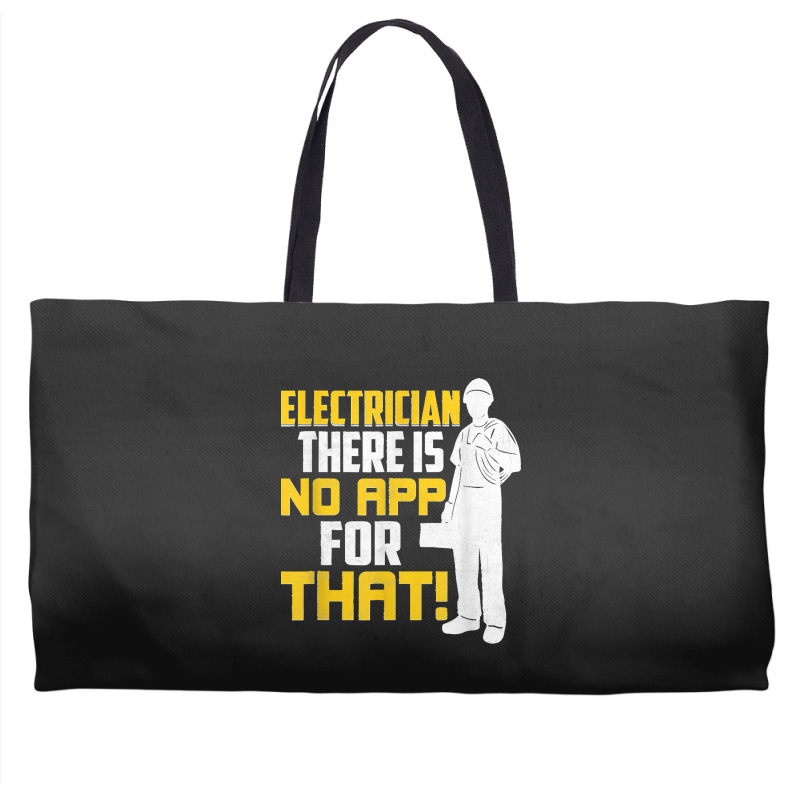 Electrician There Is No App For That! Electrical Profession Weekender Totes by JACQUELINEMARIASMITH | Artistshot