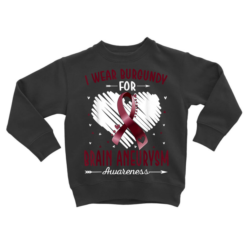 I Wear Burgundy For Brain Aneurysm Awareness Ribbon Heart T Shirt Toddler Sweatshirt by cm-arts | Artistshot