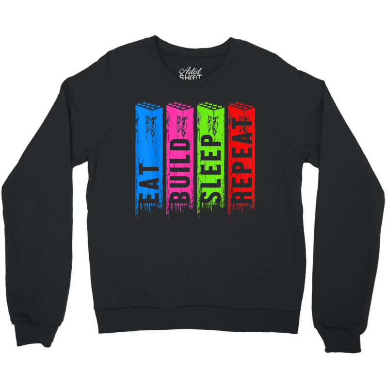 Eat Build Sleep Construction Master Builder Building Blocks Crewneck Sweatshirt | Artistshot