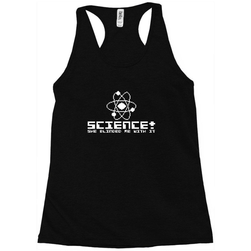 She Blinded Me Racerback Tank by cm-arts | Artistshot