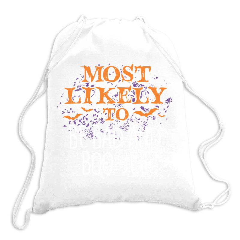 Most Likely To Halloween Be Bad And Boo Jee Matching Long Sleeve T Shi Drawstring Bags | Artistshot