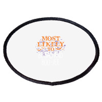 Most Likely To Halloween Be Bad And Boo Jee Matching Long Sleeve T Shi Oval Patch | Artistshot