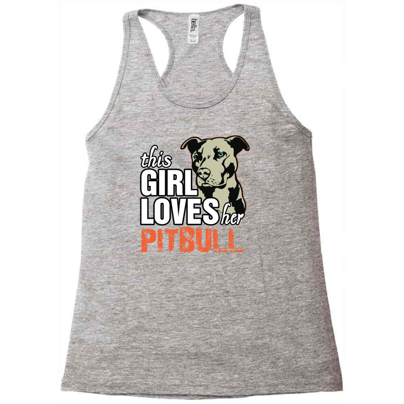 This Girl Loves Pitbull Racerback Tank by tshiart | Artistshot