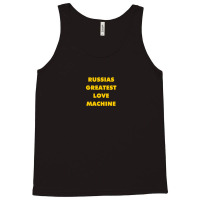 Russia's Greatest Love Machine Tank Top | Artistshot