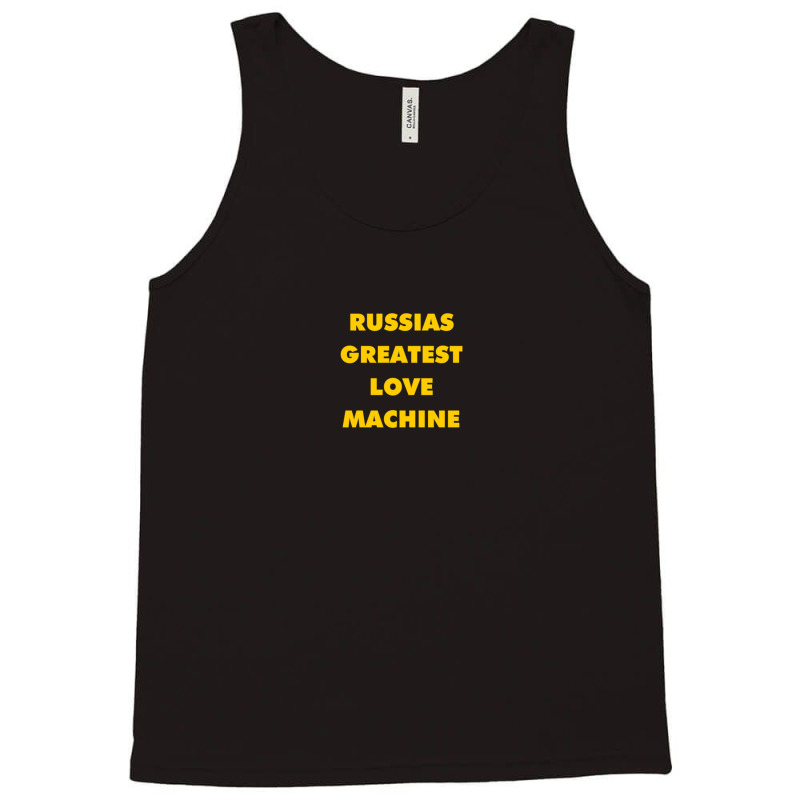 Russia's Greatest Love Machine Tank Top | Artistshot