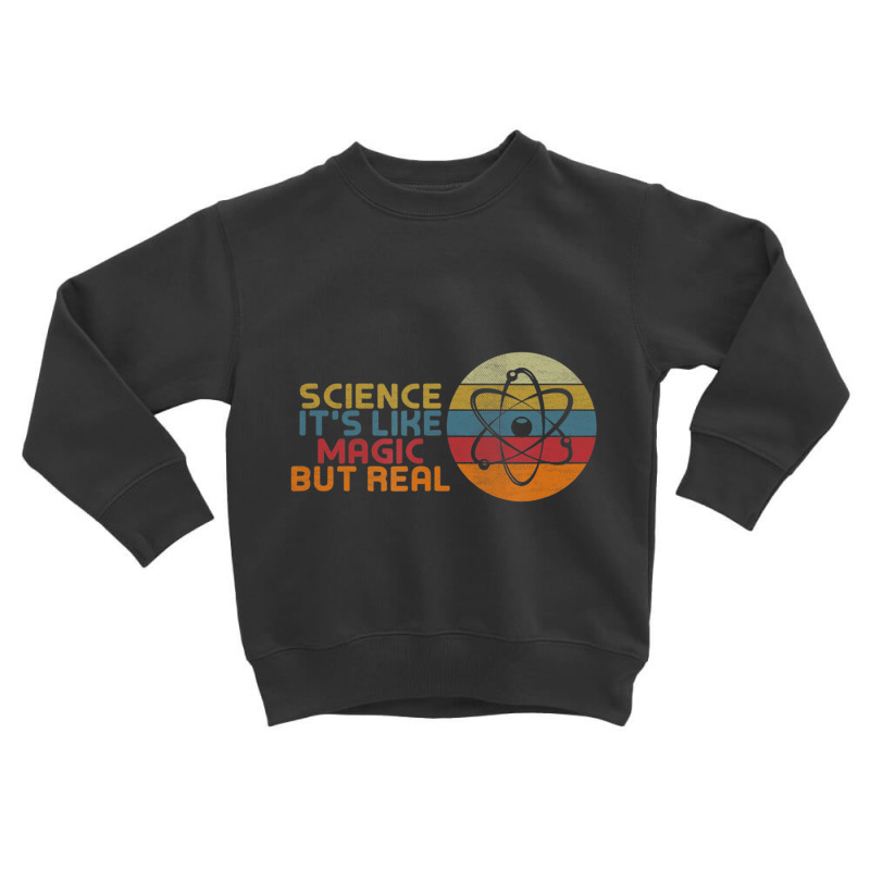 Periodic Table Student Science Its Like Magic But Real Toddler Sweatshirt by cm-arts | Artistshot