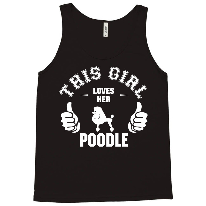 This Girl Loves Poodle Tank Top | Artistshot