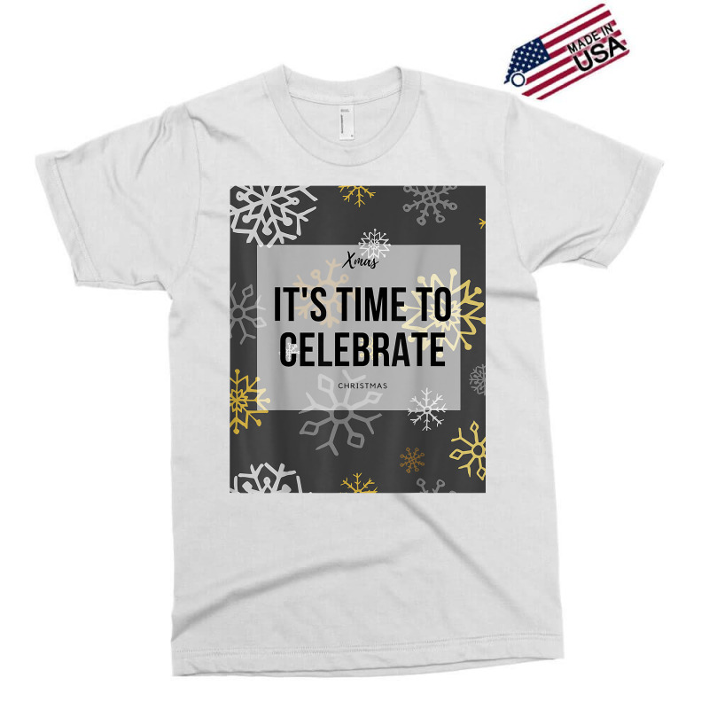 Merry Christmas   Xmas Edition   Time To Celebrate 1 T Shirt Exclusive T-shirt by cm-arts | Artistshot