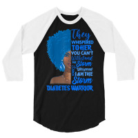 I'm The Storm Blue Type 1 Diabetes Warrior Black Woman Afro T Shirt 3/4 Sleeve Shirt | Artistshot