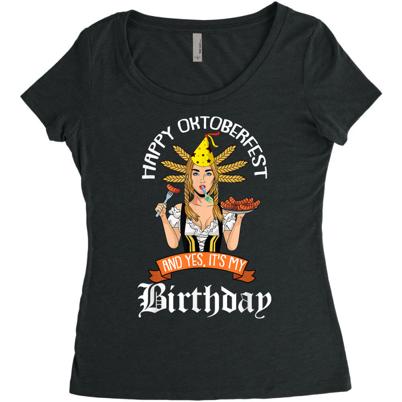 Yes Its My Birthday Oktoberfest B Day Celebration German T Shirt Women's Triblend Scoop T-shirt by bujydotuxi | Artistshot