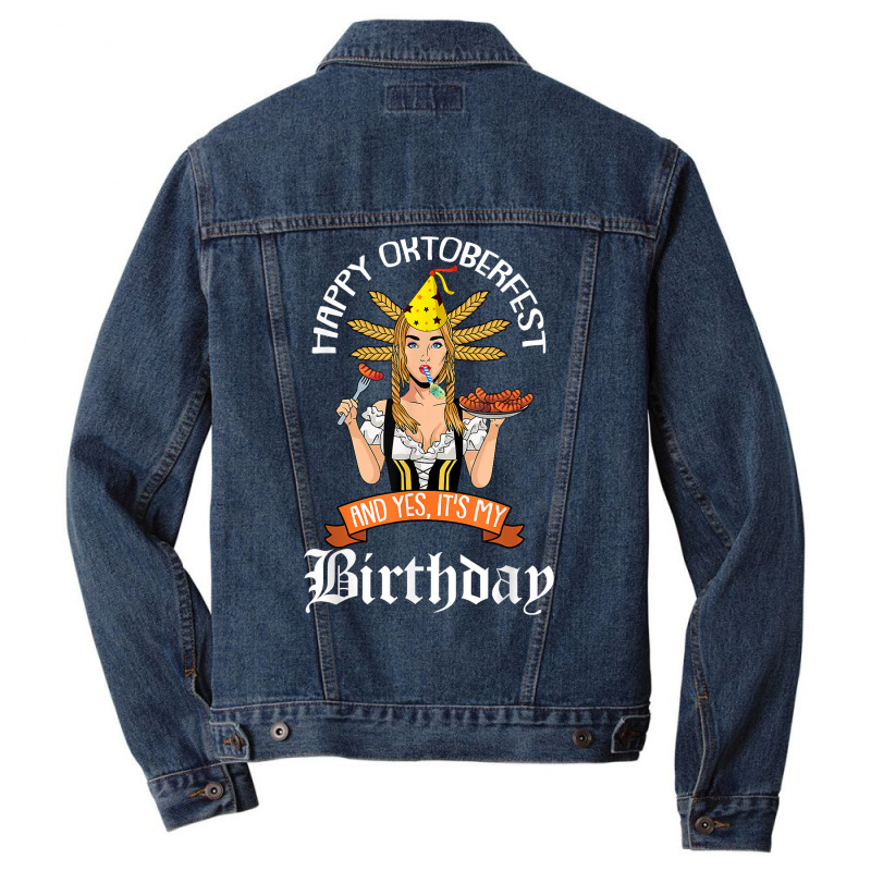 Yes Its My Birthday Oktoberfest B Day Celebration German T Shirt Men Denim Jacket by bujydotuxi | Artistshot