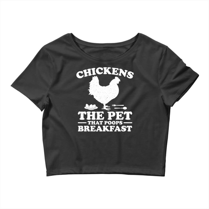 Chicken Cock The Pet That Poops Breakfast 81 Hen Chick Crop Top by offensejuggler | Artistshot